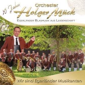 Download track Wir Sind Egerländer Musikanten Orchester Holger Mück