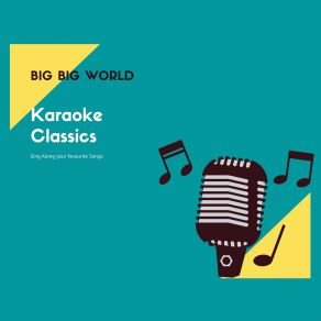 Download track Big Big World (Karaoke Version; Originally Performed By Amelia) Karaoke Classics