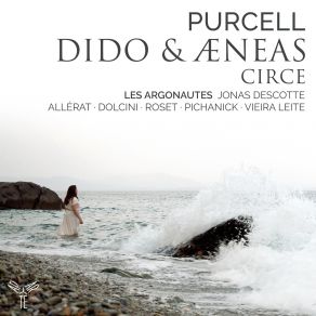 Download track Dido And Aeneas, Z. 626, Act I Scene 1, The Palace: To The Hills And The Vales (Chorus) Roset, Dolcini, Allérat, Pichanick, Vieira Leite, Jonas Descotte, Les Argonautes