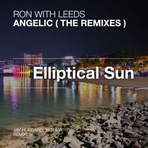 Download track Angelic (Yasuha. Remix) Ron With Leeds