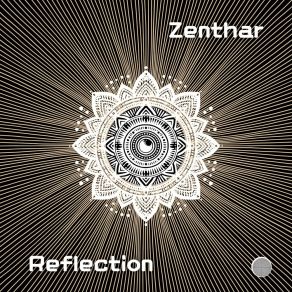 Download track Reflection (Radio Edit) Zenthar