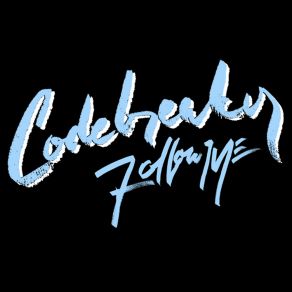 Download track Follow Me (The Outrunners Remix) Codebreaker