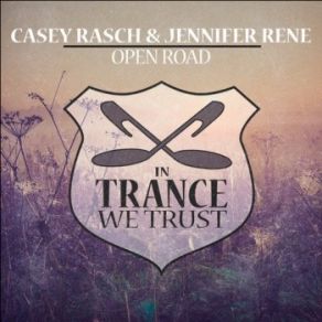 Download track Open Road (Extended Mix) Jennifer Rene, Casey Rasch