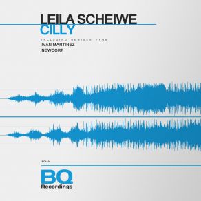 Download track Cilly (Ivan Martinez (MEX) Remix) Leila ScheiweIvan Martinez (MEX)