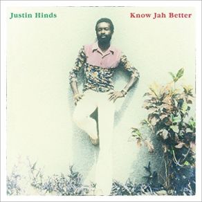 Download track Know Jah Better Justin Hinds