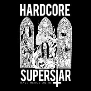 Download track Have Mercy On Me Hardcore Superstar