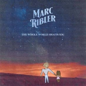 Download track The Whole World Awaits You Marc Ribler