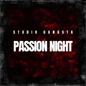 Download track Passion Night Studio Gangsta