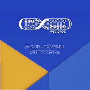 Download track Keep It Together (Original Mix) Miguel Campbell