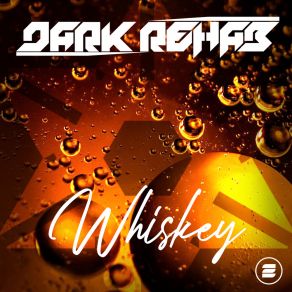 Download track Whiskey (Reverse Mix) Dark Rehab