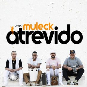 Download track Você Largou Di Eu (Ao Vivo) Grupo Muleck Atrevido