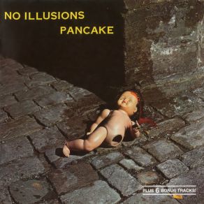 Download track No Touch Of Illusion Pancake, Biggi Zmierczak
