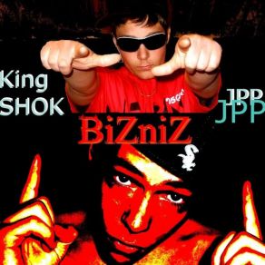 Download track Bizniz - King SHOK Feat. JPP JPP