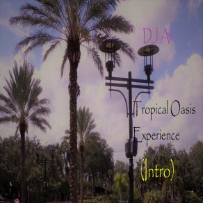 Download track Tropical Oasis Experience (Intro) DJ Ali