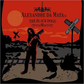 Download track The Man For You Black Dogs, Alexandre Da Mata