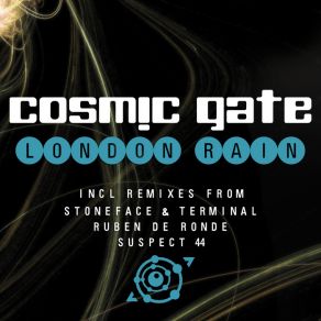 Download track London Rain (Suspect 44 Remix) Cosmic Gate