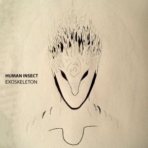 Download track Exoskeleton (Original Mix) Insect Human