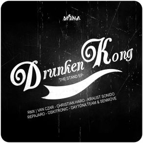 Download track The Stand (Daytona Team & Senmove Remix) Drunken Kong