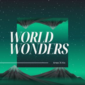 Download track World Wonders Anex Xi Ko