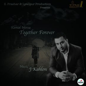 Download track Together Forever Kamal Mirza