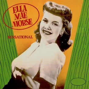 Download track Why Shouldn't I? (Remastered) Ella Mae Morse