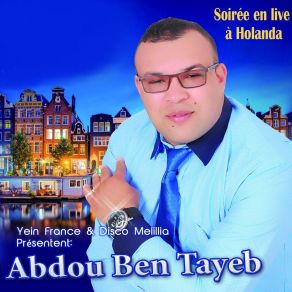 Download track Abrid Holanda (Soirée En Live À Holanda) Abdou Ben Tayeb