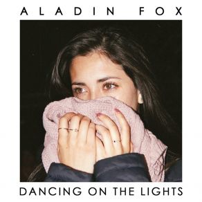 Download track Dancing On The Lights Aladin Fox