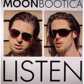 Download track Listen (Original Version) Moonbootica