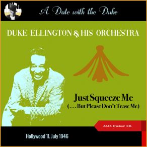 Download track Just Squeeze Me (... But Please Don't Tease Me) Duke EllingtonRay Nance