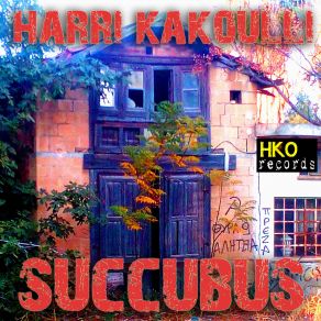 Download track Succubus Harri Kakoulli