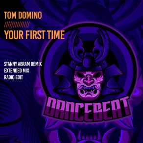 Download track Your First Time (Stanny Abram Remix) Tom DominoStanny Abram