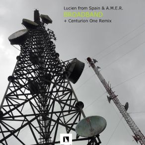 Download track Broadband (Centurion One Mix) Lucien From SpainCenturion One