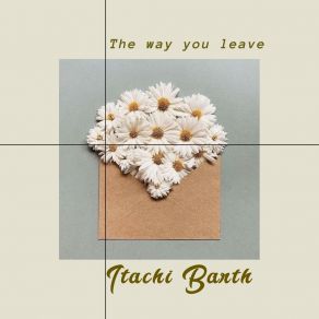 Download track The Way You Leave Itachi Barth