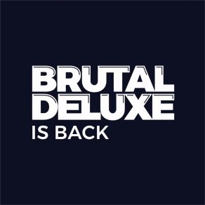 Download track Whichever Way Brutal DeluxeBabygold