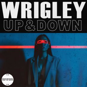 Download track Up & Down Wrigley