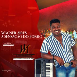 Download track Brincando Com Os Meus Sentimentos Wagner Aires