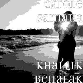 Download track Khallik Behalak Carole Samaha