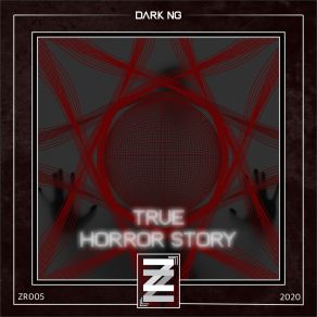 Download track True Horror Story (Original Mix) Dark Ng