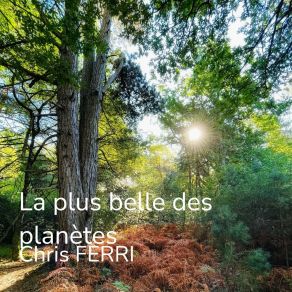 Download track La Plus Belle Des Planètes Chris FERRI