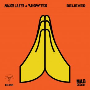 Download track Believer Major Lazer, Showtek