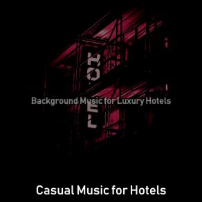 Download track Smoky Moods For Hotel Lounges Casual Music For Hotels