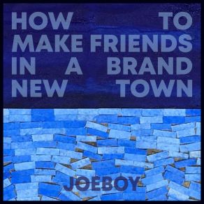 Download track Old Familiar Way Joeboy