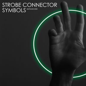 Download track Symbols (Original Mix) Strobe Connector