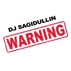 Download track Warning (Original Mix) Dj Sagidullin