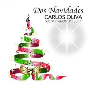 Download track Dos Navidades Carlos Oliva, Los Sobrinos Del Juez