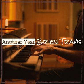 Download track Another Year (Sunset Rock Version) Brien Travis