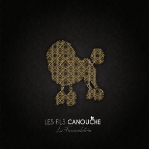 Download track La Fasciculation Les Fils Canouche