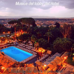 Download track Thrilling Backdrops For Resorts Musica Del Lobby Del Hotel