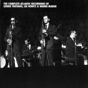 Download track Yardbird Suite Lennie Tristano, Lee Konitz, Warne Marsh