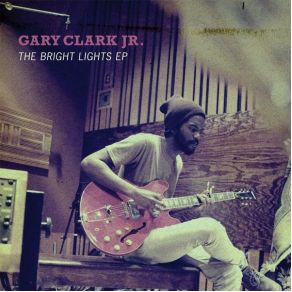 Download track Don'T Owe You A Thang Gary Clark Jr.